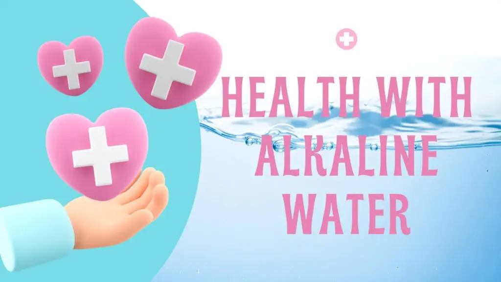 Better Health with Alkaline Water: A Game Changer for Your Well-being